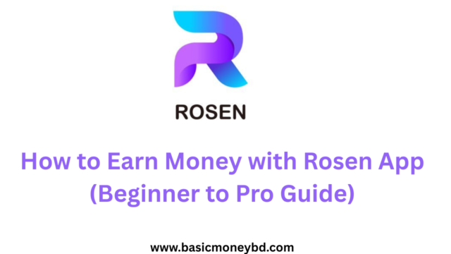 How to Earn Money with Rosen App (Beginner to Pro Guide)